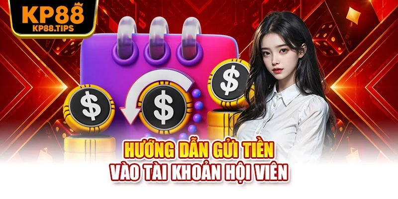 Hướng dẫn gửi tiền vào tài khoản hội viên