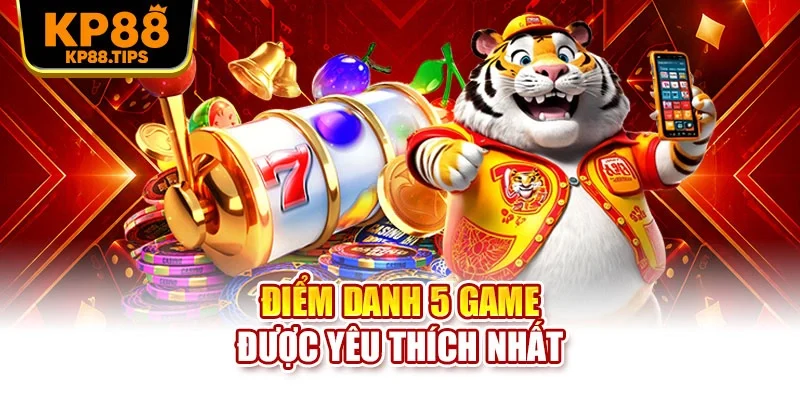 Điểm danh 5 game được yêu thích nhất