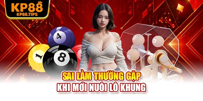 Sai lầm thường gặp khi mới nuôi lô khung